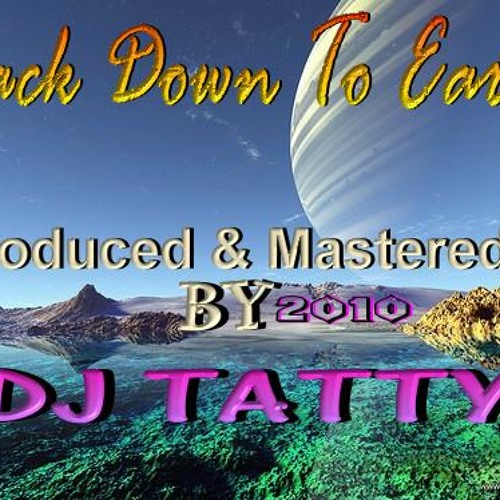 DJ Tatty - Back Down To Earth