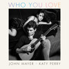 Who You Love ft. Katy Perry