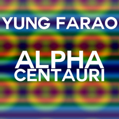 YuNG FArAO - Alpha Centauri  Ft. Rakovsky