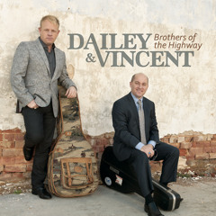 Brothers Of The Highway | Dailey & Vincent