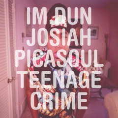 Teenage Crime ft. Josiah Picasoul (Adrian Lux cover)