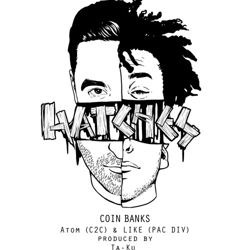 HATCHES feat Ta-Ku, Like (PAC DIV) and Atom