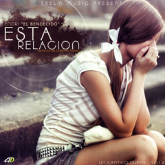 Esta Relación. (Single 2014)