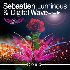 Sebastien Luminous & Digital Wave - Road