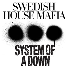 System Of A Down X Swedish House Mafia