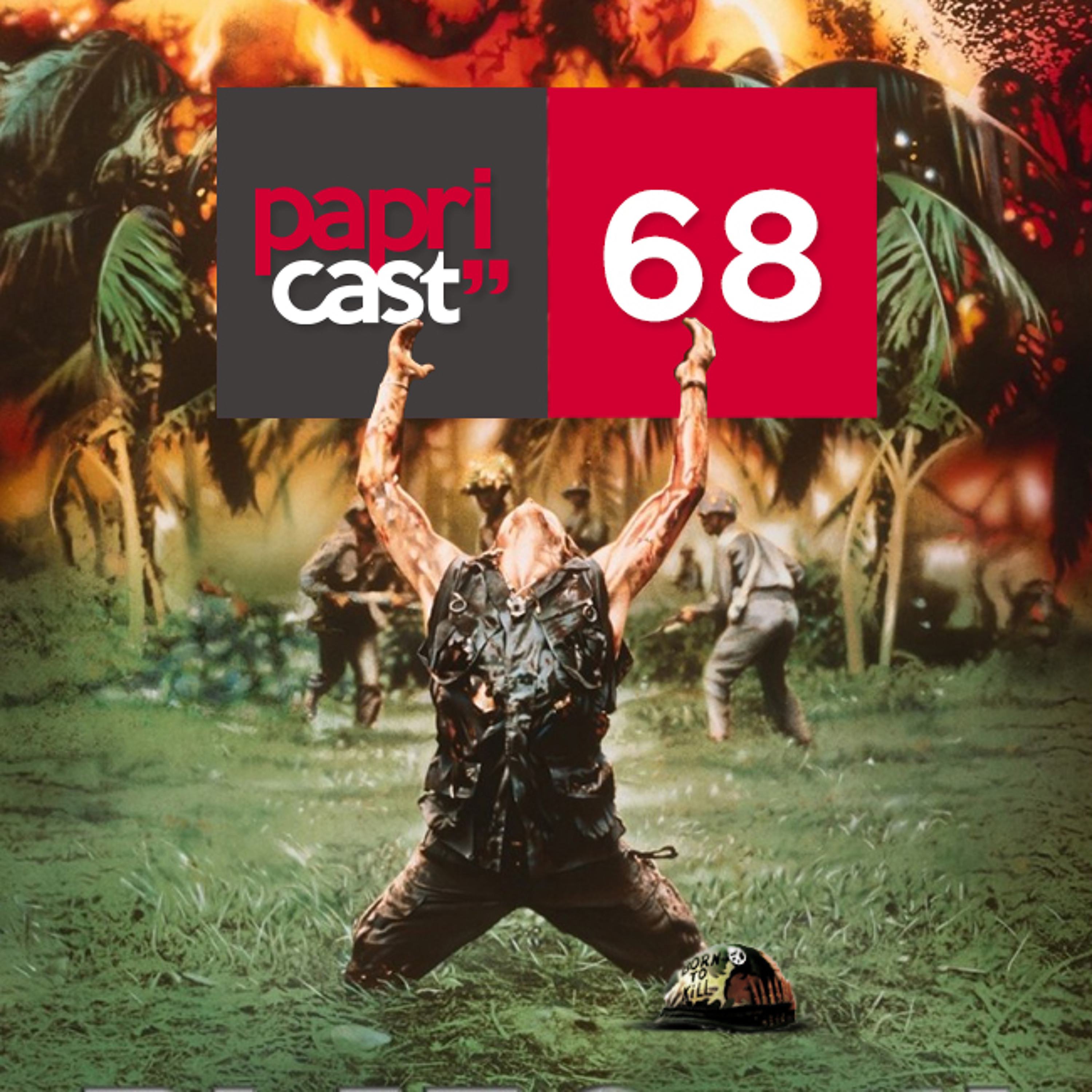 Papricast 068 /// 5 Filmes Para Entender A Guerra Do Vietnã episode artwork