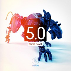 Chris Royal - 5.0 (Jayden Briggs Remix) [Out Now On Preston Recordings]