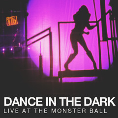 Dance - In - The - Dark - Monster Ball Version