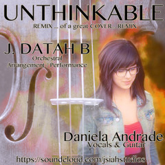 UNTHINKABLE - Daniela Andrade - JDB STRINGS ORCHESTRAL REMIX