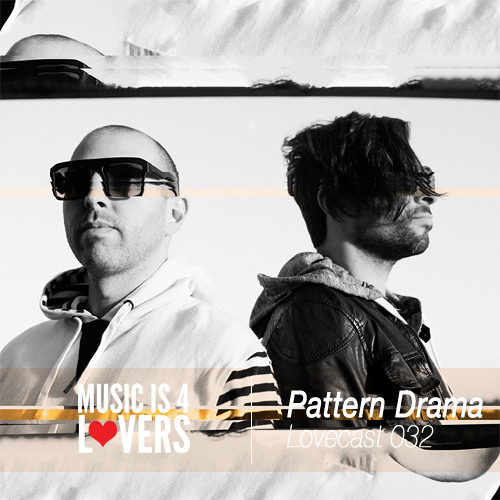 Lovecast Episode 032 - Pattern Drama [Musicis4Lovers.com]
