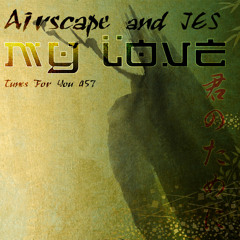 Airscape & JES "My Love" (Acoustic Mix)