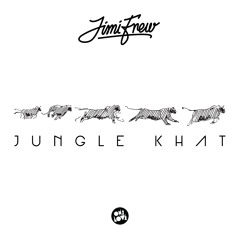 JIMI FREW - JUNGLE KHAT (PREVIEW)