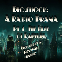 BioShock: A Radio Drama