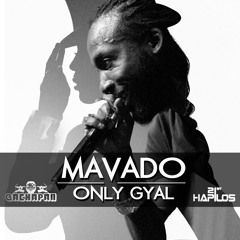 ONLY GYAL/MAVADO produce by Gachapan Records [DEC 2013]