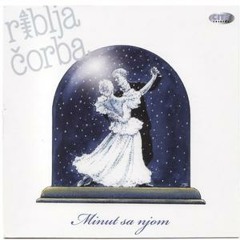 Riblja Corba - Minut sa njom 2009 City Records