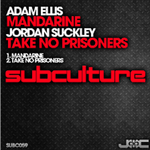Jordan Suckley- Take No Prisoners (orig Mix) [Subculture] OUT NOW