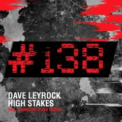 Dave Leyrock - High Stakes (Harmonic Rush Remix)