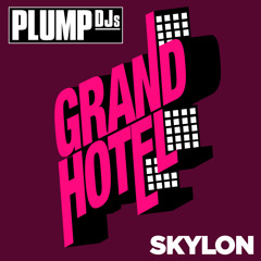 NEW Plump DJs - SKYLON (taster) - Grand Hotel Records