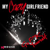 Go F**k Yourself by My Crazy Girlfriend (Richard Vission Remix) - House.NET Exclusive