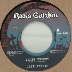 Cate Ferris - Blaze Bright - Roots Garden RGR017AA