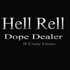 HELL RELL FT CORY GUNZ Dope Dealer Freestyle