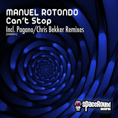 SRR01 -  Manuel Rotondo - Can't Stop (Chris Bekker Remix) Preview
