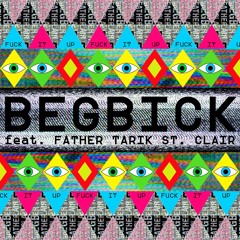F*ck It Up - feat. Father Tarik St Clair