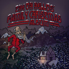 The Oh Hellos' Family Christmas Album - Mvmt IV, -Every Bell On Earth Will Ring-