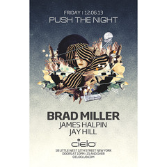 Brad Miller - Push The Night / Cielo / 12.6.13