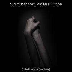 Buffetlibre - Fade into You (feat. Micah P. Hinson) [Dubstar Remix]