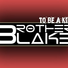 To Be A King - Brother Blake