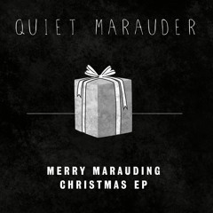 Quiet Marauder - All I Got For Xmas Was A Bike