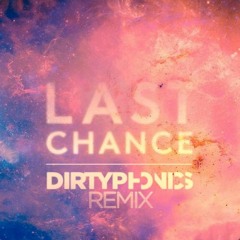Kaskade & Project 46 - Last Chance (Dirtyphonics Remix)