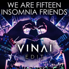 Hardwell, Blasterjaxx, Justice, Faithless - We Are Fifteen Insomnia Friends (VINAI Edit)