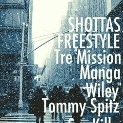 Tre Mission, Manga, Wiley, Tommy Spitz And Saskilla - Shotta Freestyle Prod. By Da - P [WAV Master]