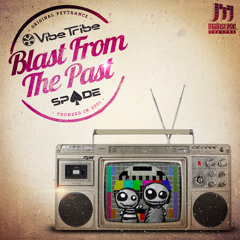 Vibe Tribe & Spade - Blast From The Past ★OUT NOW★