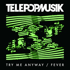TELEPOPMUSIK Fever (Noire Maison rmx)