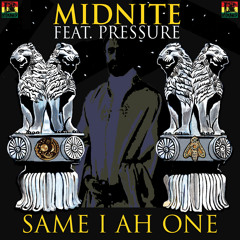 Same I Ah One - Midnite feat. Pressure