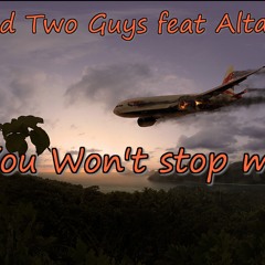 Amind Two Guys ft Alta May - You Won't stop me (Radio version)