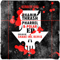 B Polar - Rhamm Thrash - Pharrel ( Shake Inc. REMIX )