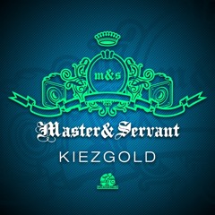Master & Servant - Kiezgold (Snippet)