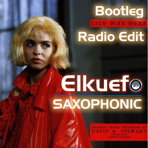 Candy Dulfer - Lily was here (Radio Edit)(Elkuefo & Saxophonic Bootleg)