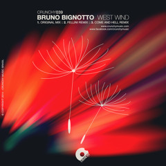 OUT NOW! Bruno Bignotto - West Wind (Come and Hell Remix)