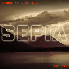 FatKidOnFire Presents #5 - Sepia