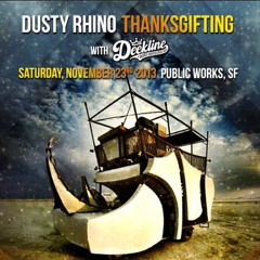 DJ Deekline - Dusty Rhino, Ep 7 - Dusty Rhino Thanksgifting 2013