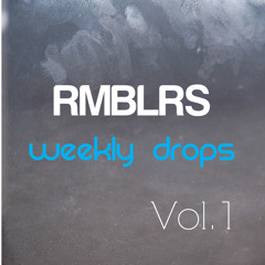RMBLRS - weekly drops Vol.1