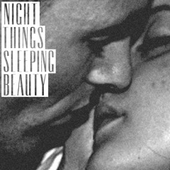 Sleeping Beauty - Night Things