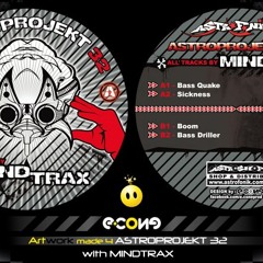 MINDTRAX - SICKNESS - ASTROPROJECT032 - Astrofonik Records