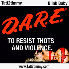 Tatt2timmy & Blink Baby - F'n Wit A Thot #Dare