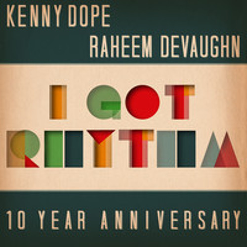 Kenny Dope - I Got Rhythm Snippet- Kenny Dope & Raheem DeVaughn